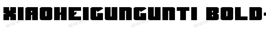 xiaoheigungunti Bold字体转换